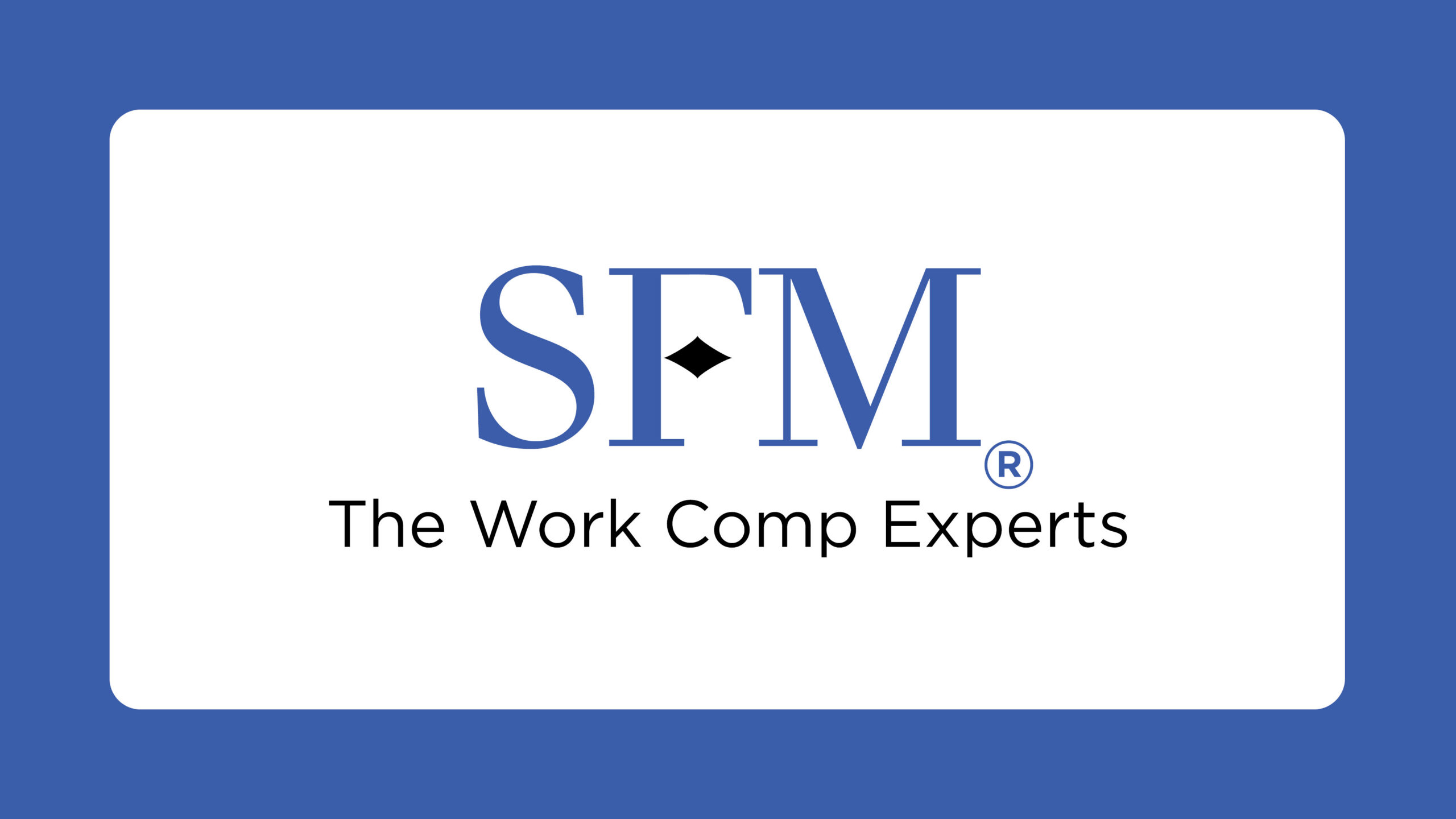 Photo of SFM's logo for video: Watch SFM's "Focused on workers' compensation" video