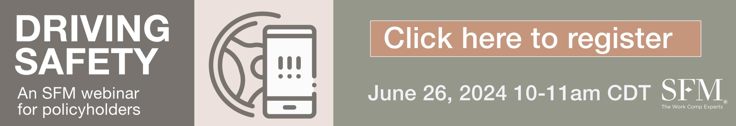 Driving Safety: An SFM webinar for policyholders | June 26, 2024 10-11 am CDT