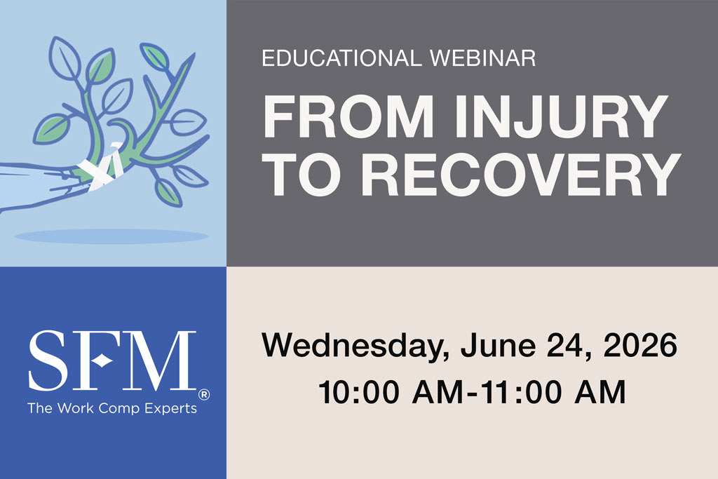 Next SFM webinar to focus on work comp path from injury to recovery