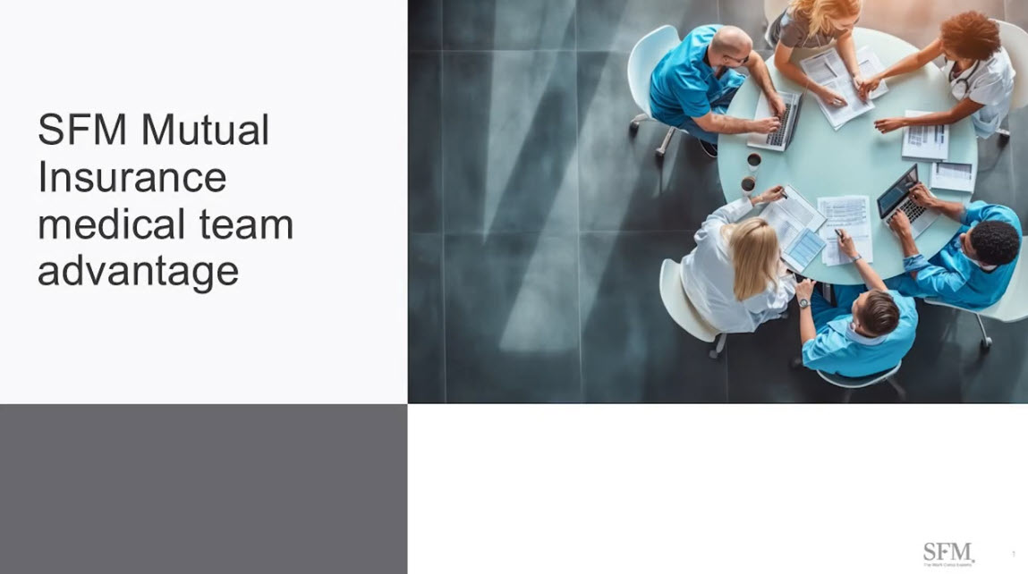 Watch "SFM Mutual Insurance medical team advantage" webinar segment