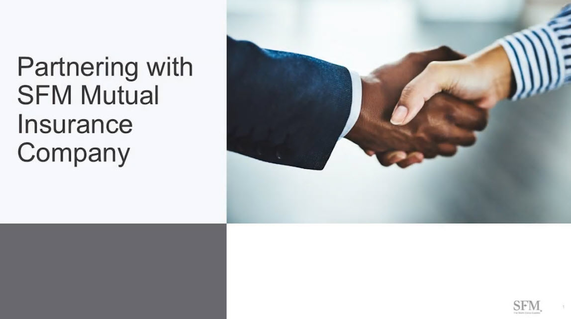 Watch "Partnering with SFM Mutual Insurance Company" webinar segment