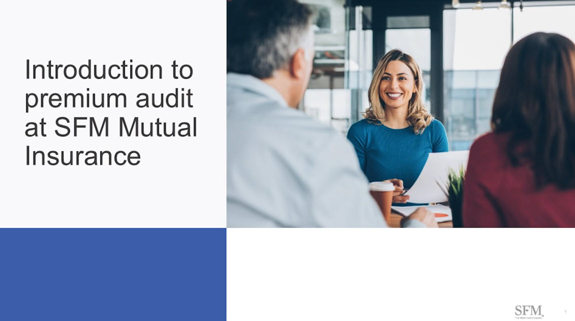 Watch "Introduction to premium audit at SFM Mutual Insurance" webinar segment